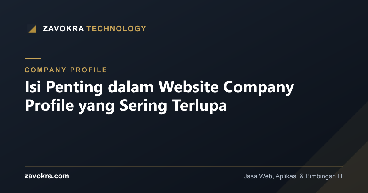 Isi Penting dalam Website Company Profile yang Sering Terlupa