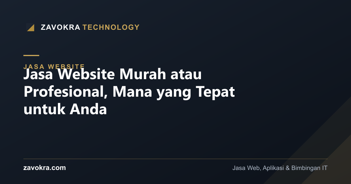 Jasa Website Murah atau Profesional, Mana yang Tepat untuk Anda