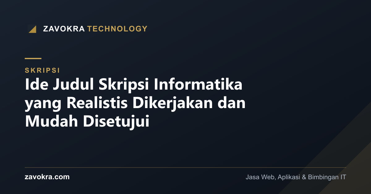 Ide Judul Skripsi Informatika yang Realistis Dikerjakan dan Mudah Disetujui