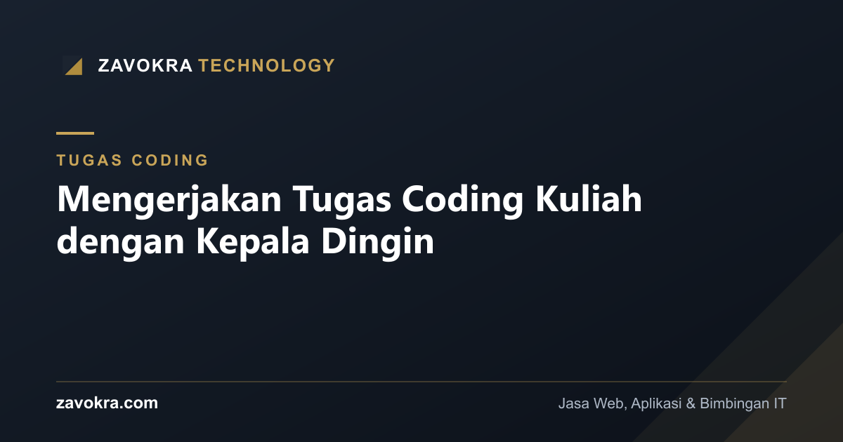 Mengerjakan Tugas Coding Kuliah dengan Kepala Dingin
